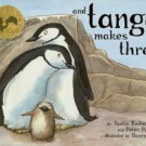 "And Tango makes three", livre co-écrit par Peter Parnell et Justin Richardson